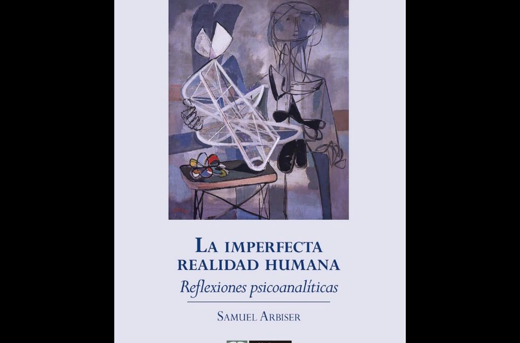 La imperfecta realidad humana: reflexiones psicoanalíticas