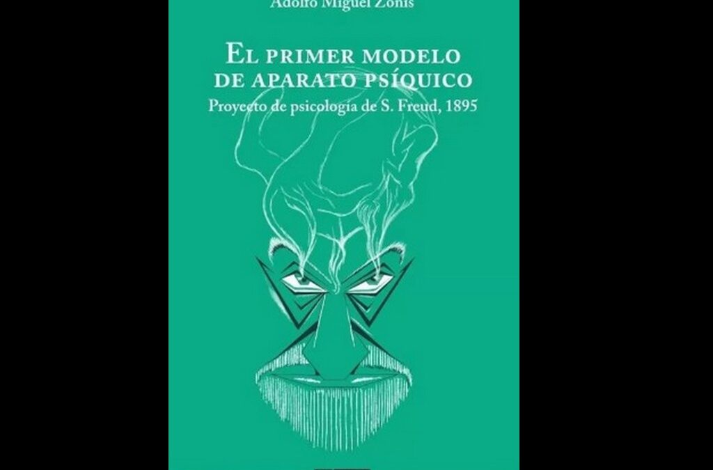 El Primer Modelo de Aparato Psíquico, de Adolfo Miguel Zonis